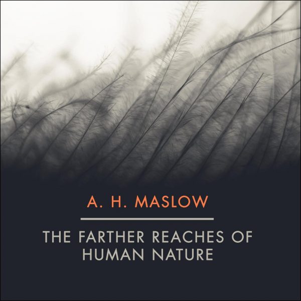Abraham H. Maslow - The Farther Reaches of Human Nature BookZyfa
