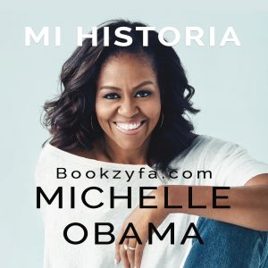 Michelle Obama - mi historia BookZyfa