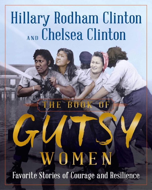 Hillary Rodham Clinton, Chelsea Clinton - The Book of Gutsy Women BookZyfa