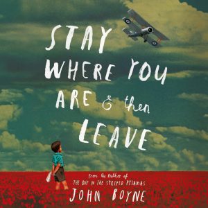 John Boyne - Stay Where You Are and Then Leave BookZyfa