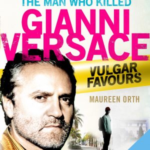Maureen Orth - Vulgar Favors, The Assassination of Gianni Versace BookZyfa