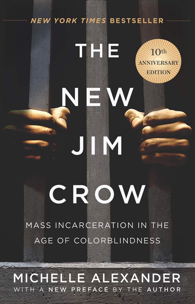 The New Jim Crow by Michelle Alexander