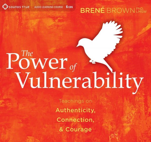 Brene Brown - The Power of Vulnerability