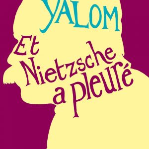 Irvin Yalom - Et Nietzsche a pleuré BookZyfa