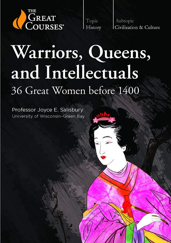 Joyce E. Salisbury, The Great Courses - Warriors, Queens, and Intellectuals BookZyfa