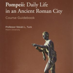 The Great Courses - Pompeii - Daily Life in an Ancient Roman City BookZyfa