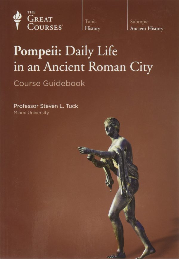 The Great Courses - Pompeii - Daily Life in an Ancient Roman City BookZyfa