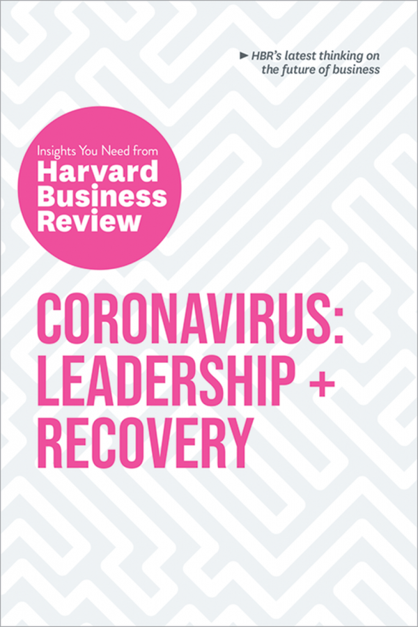 Harvard Business Review - Coronavirus Leadership and Recovery BookZyfa