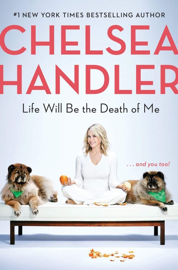 Chelsea Handler - Life Will Be the Death of Me BookZyfa