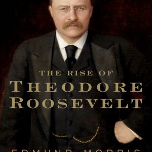 Edmund Morris - The Rise of Theodore Roosevelt BookZyfa