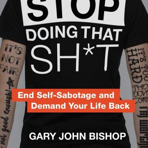 Gary John Bishop - Stop Doing That Sht BookZyfa2