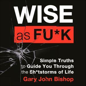 Gary John Bishop - Wise As Fuk BookZyfa