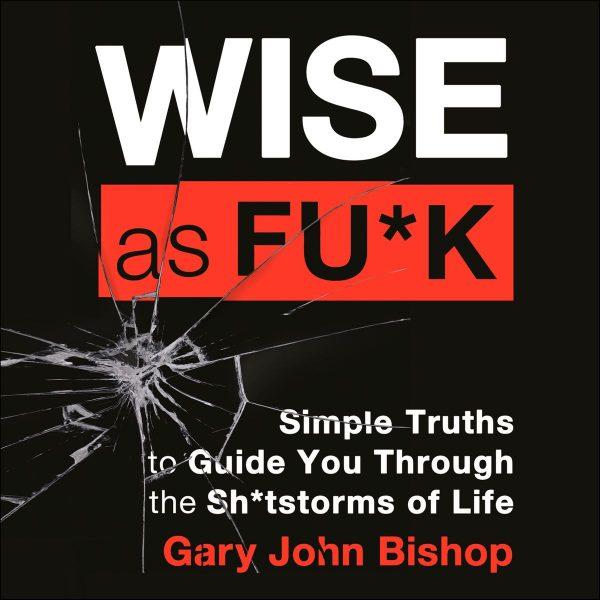 Gary John Bishop - Wise As Fuk BookZyfa