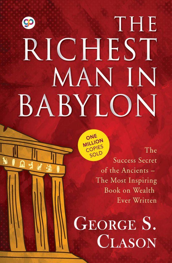 George Samuel Clason - The Richest Man In Babylon BookZyfa