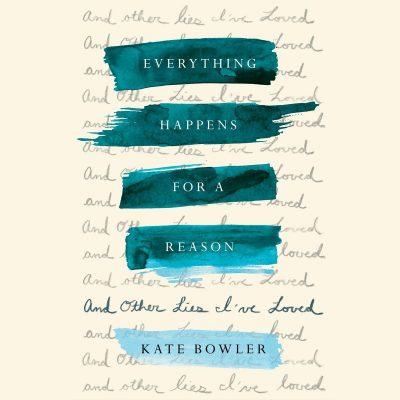Kate Bowler - Everything Happens for a Reason BookZyfa