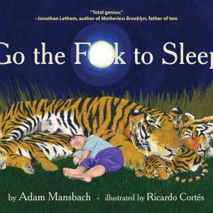 Adam Mansbach - Go the Fk to Sleep BookZyfa