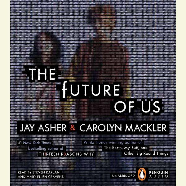 Jay Asher, Carolyn Mackler - The Future of Us BookZyfa
