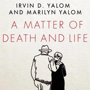 Marilyn Yalom, Irvin D. Yalom - A Matter of Death and Life BookZyfa