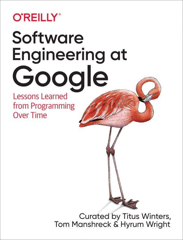 Winters, Manshreck, Wright - Software Engineering at Google BookZyfa