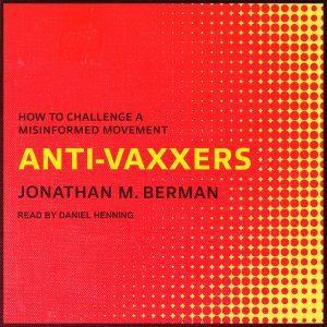 Jonathan M. Berman - Anti-Vaxxers BookZyfa