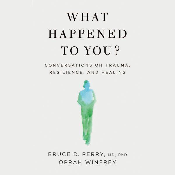 Oprah Winfrey, Bruce D. Perry - What Happened to You BookZyfa