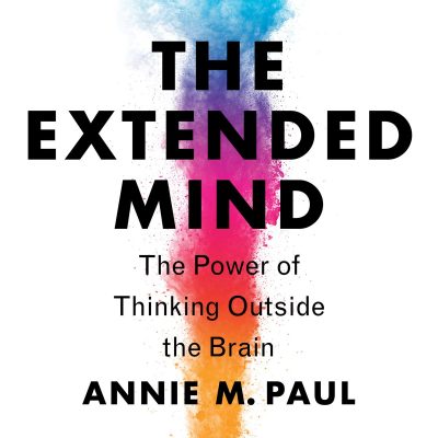Annie Murphy Paul - The Extended Mind BookZyfa