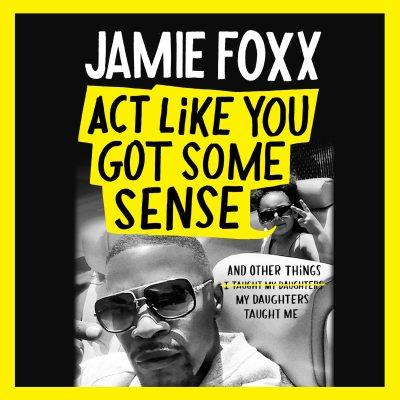 Jamie Foxx - Act Like You Got Some Sense BookZyfa