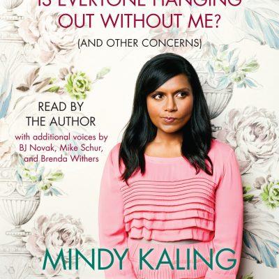 Mindy Kaling - Is Everyone Hanging Out Without Me BookZyfa