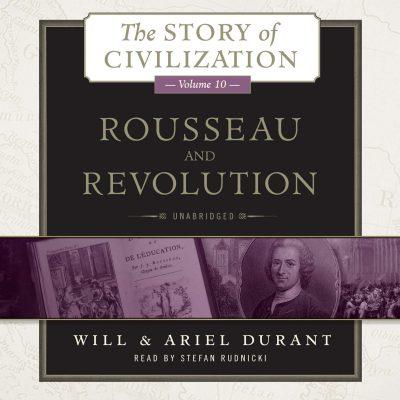 کتاب صوتی انگلیسی جلد دهم تاریخ تمدن، روسو و انقلاب