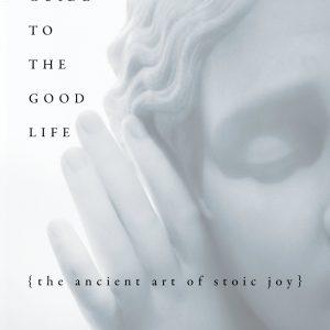 William B. Irvine - A Guide to the Good Life BookZyfa