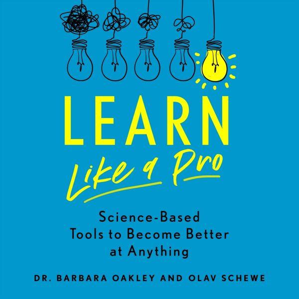 Barbara Oakley and Olav Schewe - Learn like a Pro BookZyfa