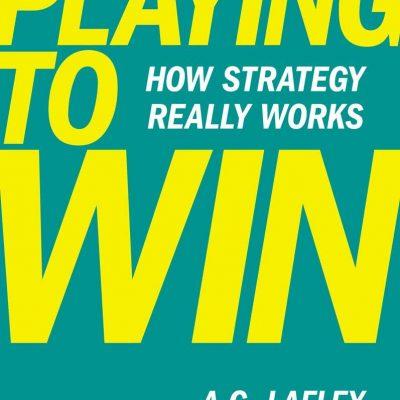 Alan G. Lafley, Roger Martin - Playing to Win BookZyfa