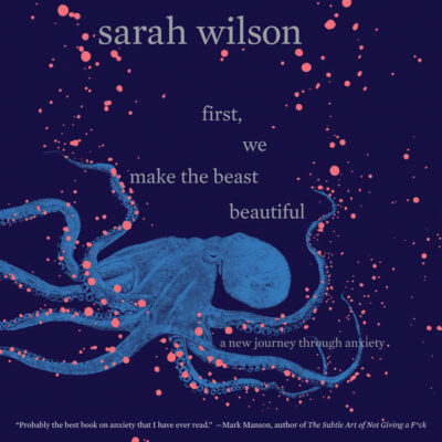 Sarah Wilson - First, We Make the Beast Beautiful BookZyfa