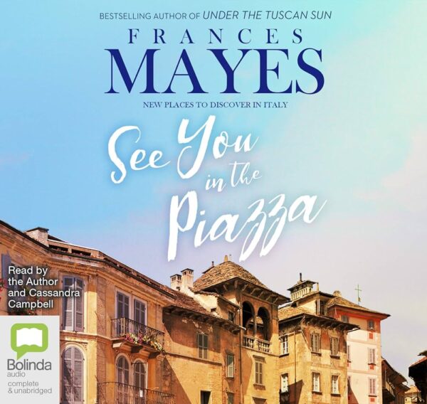 Frances Mayes - See You in the Piazza BookZyfa
