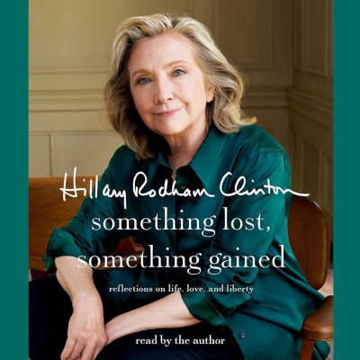 Hillary Rodham Clinton - Something Lost, Something Gained BookZyfa